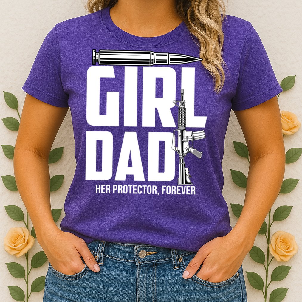 Funny Girl Dad Her Protector Forever Funny Father Gift Of Womens T-Shirt