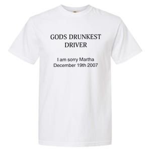 Funny GodS Drunkest Driver I Am Sorry M.Ar.Tha December 19th 2007 Gift Garment-Dyed Heavyweight T-Shirt