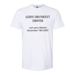 Funny GodS Drunkest Driver I Am Sorry M.Ar.Tha December 19th 2007 Gift Softstyle CVC T-Shirt