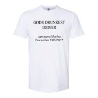 Funny GodS Drunkest Driver I Am Sorry M.Ar.Tha December 19th 2007 Gift Softstyle CVC T-Shirt