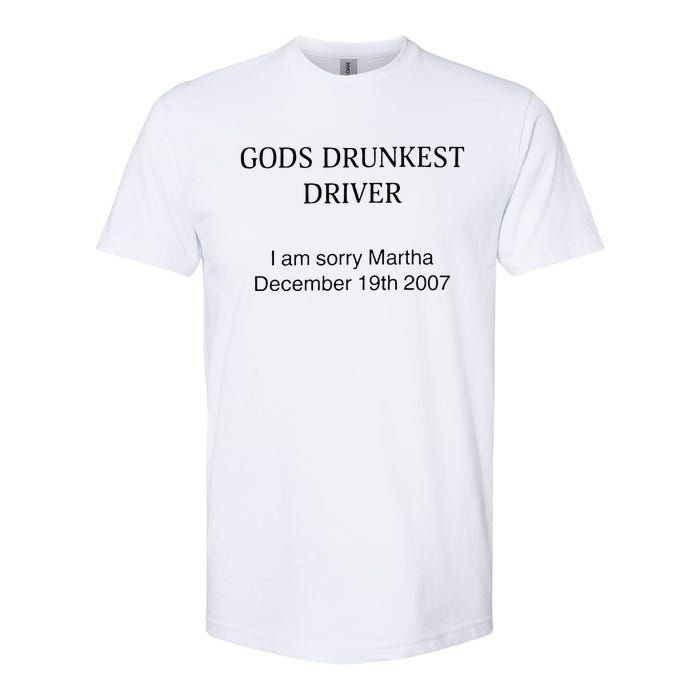 Funny GodS Drunkest Driver I Am Sorry M.Ar.Tha December 19th 2007 Gift Softstyle CVC T-Shirt