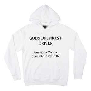 Funny GodS Drunkest Driver I Am Sorry M.Ar.Tha December 19th 2007 Gift Hoodie