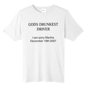 Funny GodS Drunkest Driver I Am Sorry M.Ar.Tha December 19th 2007 Gift Tall Fusion ChromaSoft Performance T-Shirt