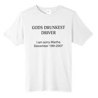 Funny GodS Drunkest Driver I Am Sorry M.Ar.Tha December 19th 2007 Gift Tall Fusion ChromaSoft Performance T-Shirt