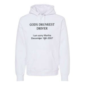 Funny GodS Drunkest Driver I Am Sorry M.Ar.Tha December 19th 2007 Gift Premium Hoodie