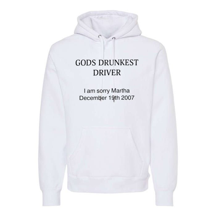 Funny GodS Drunkest Driver I Am Sorry M.Ar.Tha December 19th 2007 Gift Premium Hoodie