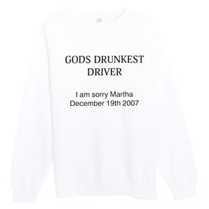 Funny GodS Drunkest Driver I Am Sorry M.Ar.Tha December 19th 2007 Gift Premium Crewneck Sweatshirt