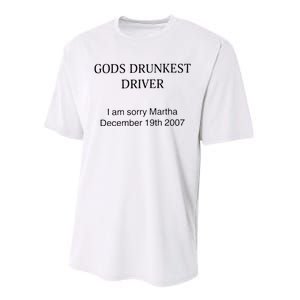 Funny GodS Drunkest Driver I Am Sorry M.Ar.Tha December 19th 2007 Gift Performance Sprint T-Shirt