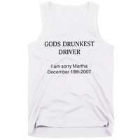 Funny GodS Drunkest Driver I Am Sorry M.Ar.Tha December 19th 2007 Gift Tank Top