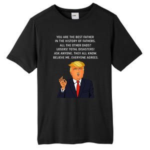 Funny Great Dad Donald Trump FatherS Day Tall Fusion ChromaSoft Performance T-Shirt