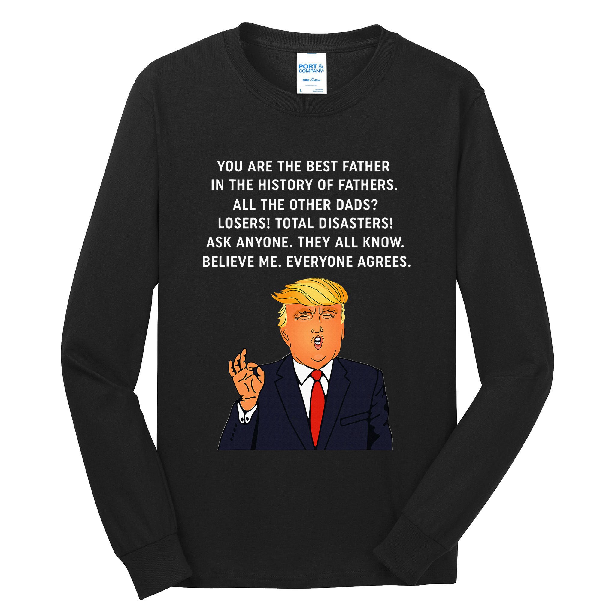 Funny Great Dad Donald Trump FatherS Day Tall Long Sleeve T-Shirt