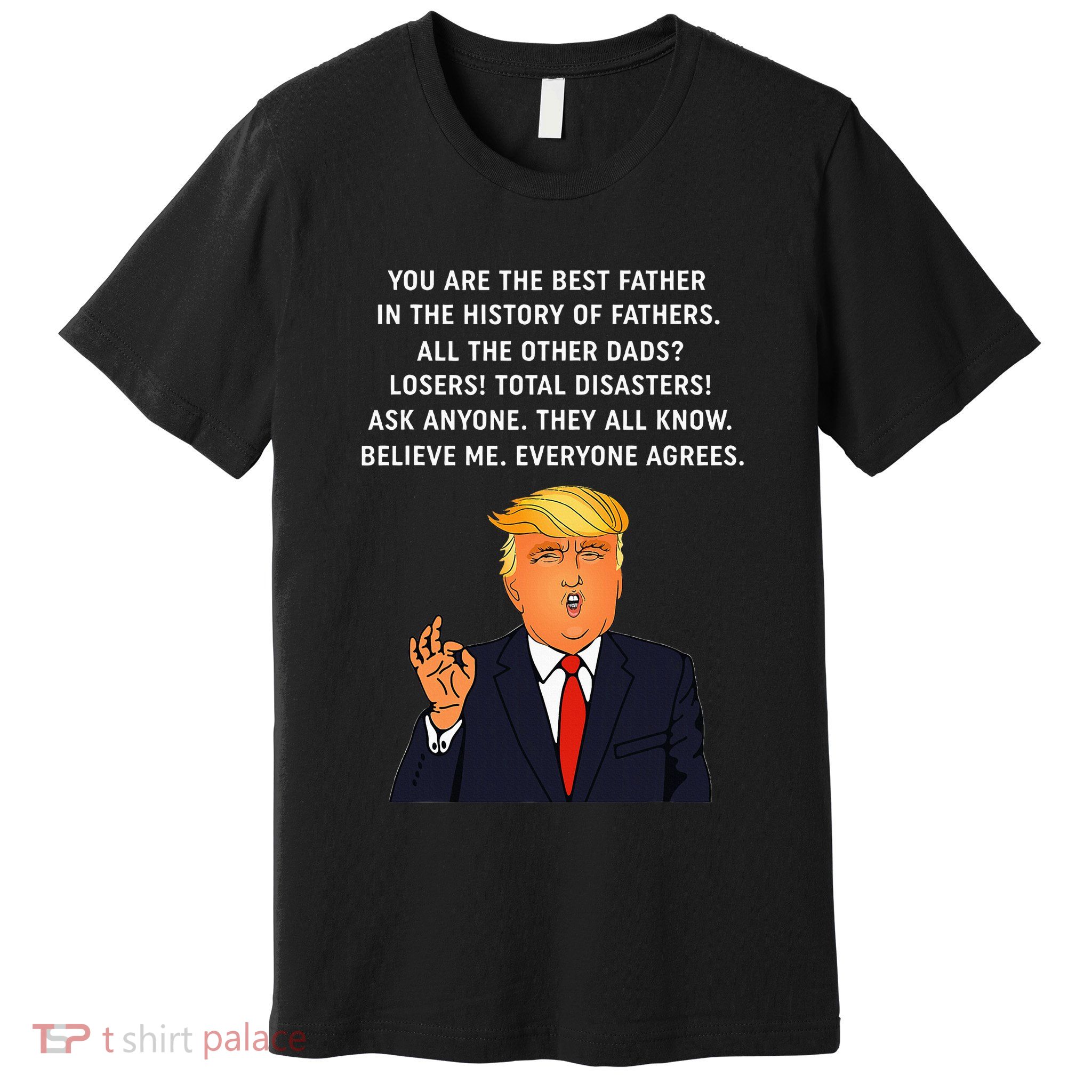 Funny Great Dad Donald Trump FatherS Day Premium T-Shirt
