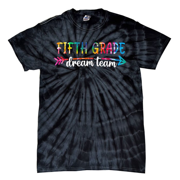 Fifth Grade Dream Team Teacher Back To School Gifts Tie-Dye T-Shirt