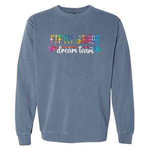 Fifth Grade Dream Team Teacher Back To School Gifts Garment-Dyed Sweatshirt