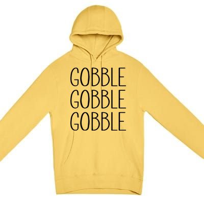 Funny Gobble Design Ll In Feast Mode On Thanksgiving Gift Premium Pullover Hoodie