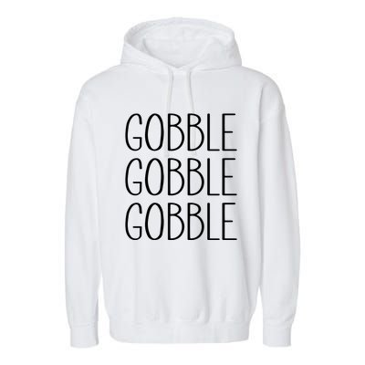 Funny Gobble Design Ll In Feast Mode On Thanksgiving Gift Garment-Dyed Fleece Hoodie