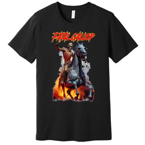 Fatal Gallop Diabolic Fear Black Horror Evil Monster Terror Premium T-Shirt