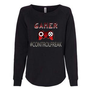 Funny Gamer Design Control Freak For Gaming Fans Video Game Gift Womens California Wash Sweatshirt