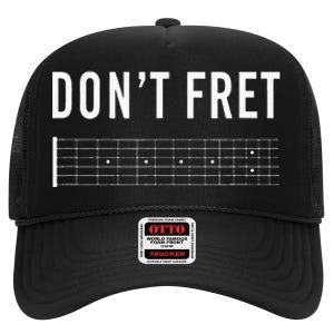 Funny Guitarist Dont Fret High Crown Mesh Back Trucker Hat