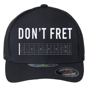 Funny Guitarist Dont Fret Flexfit Unipanel Trucker Cap