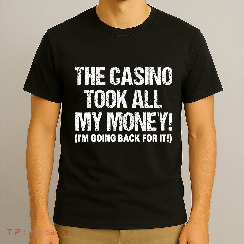 Funny Gambling Design Poker Lovers Gamblers T-Shirt