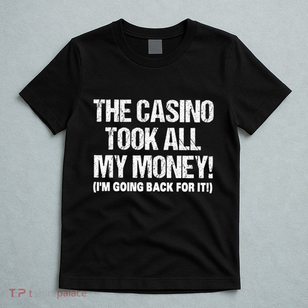 Funny Gambling Design Poker Lovers Gamblers T-Shirt