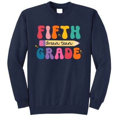 Fifth Grade Dreamteam 5th Grade Back To School Tall Sweatshirt