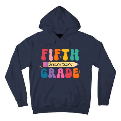 Fifth Grade Dreamteam 5th Grade Back To School Tall Hoodie