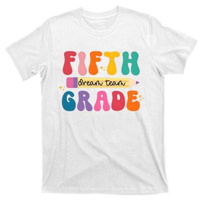 Fifth Grade Dreamteam 5th Grade Back To School T-Shirt