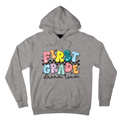 First Grade Dream Team Back To School Teachers Students Tall Hoodie