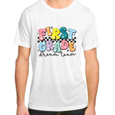 First Grade Dream Team Back To School Teachers Students Adult ChromaSoft Performance T-Shirt