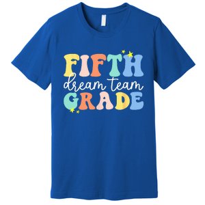 Fifth Grade Dream Team Teacher Students Back To School Premium T-Shirt