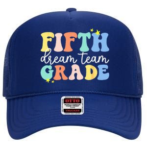 Fifth Grade Dream Team Teacher Students Back To School High Crown Mesh Back Trucker Hat