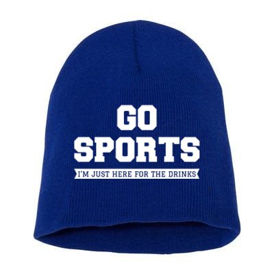 Funny Game Day Event Go Sports I'm Just Here For The S Gift Short Acrylic Beanie