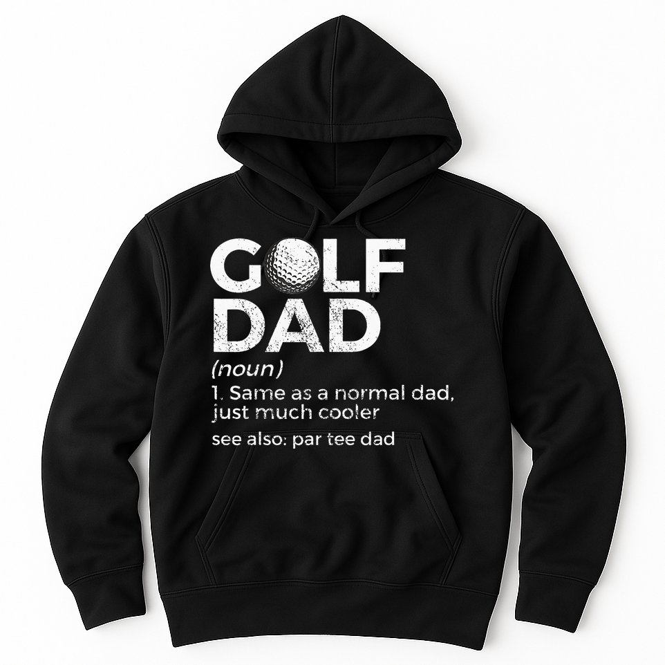 Funny Golf Dad Definition Golfing For Golfers Par Tee Dad Hoodie