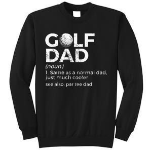 Funny Golf Dad Definition Golfing For Golfers Par Tee Dad Sweatshirt