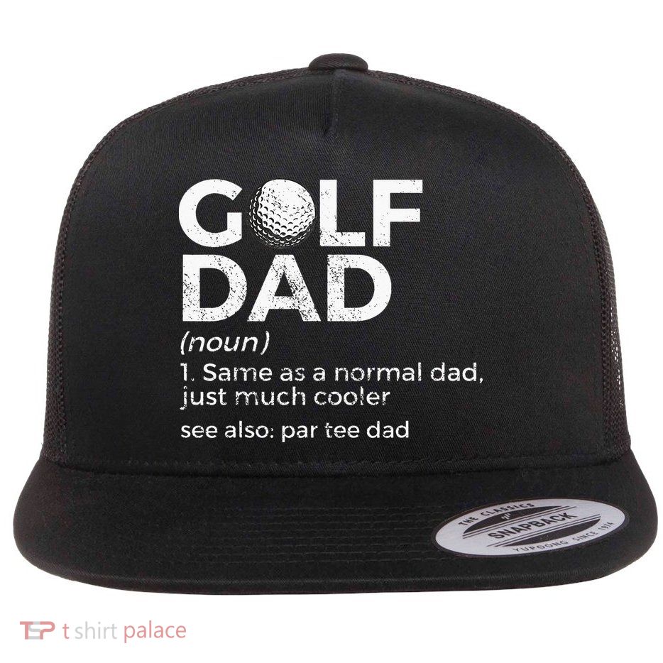Funny Golf Dad Definition Golfing For Golfers Par Tee Dad Flatbill Hat