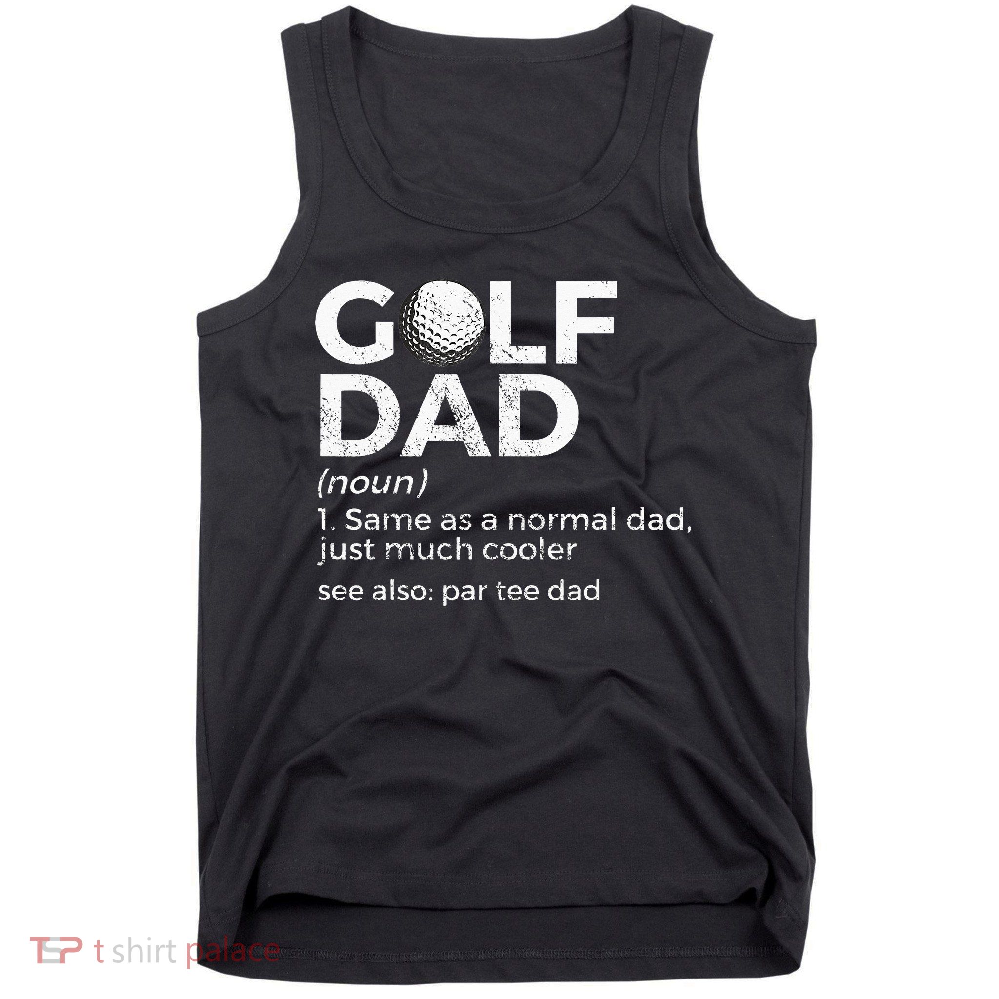 Funny Golf Dad Definition Golfing For Golfers Par Tee Dad Tank Top
