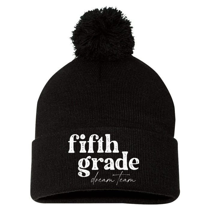 Fifth Grade Dream Team Back to School Students School Great Pom Pom 12in Knit Beanie