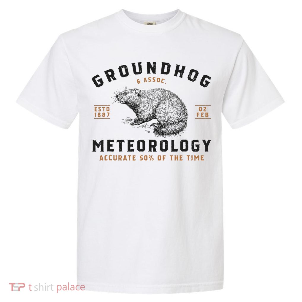 Funny Groundhog Day Shirts Groundhog Meteorology Garment-Dyed Heavyweight T-Shirt