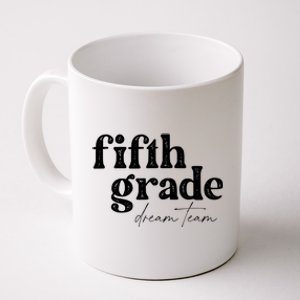 Fifth Grade Dream Team Back To School Students School Great Coffee Mug