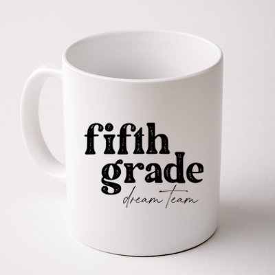 Fifth Grade Dream Team Back To School Students School Great Coffee Mug