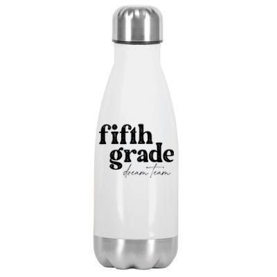 Fifth Grade Dream Team Back To School Students School Great Stainless Steel Insulated Water Bottle