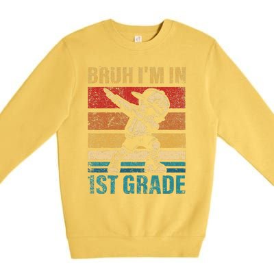 First Grade Dabbing Bruh IM In 1st Grade Student Gift Premium Crewneck Sweatshirt