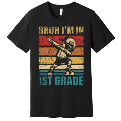 First Grade Dabbing Bruh IM In 1st Grade Student Gift Premium T-Shirt