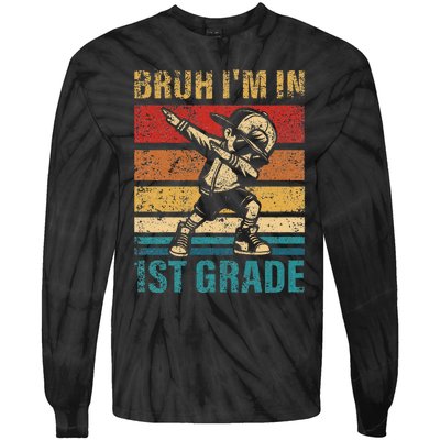 First Grade Dabbing Bruh IM In 1st Grade Student Gift Tie-Dye Long Sleeve Shirt