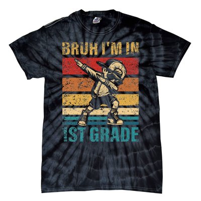 First Grade Dabbing Bruh IM In 1st Grade Student Gift Tie-Dye T-Shirt