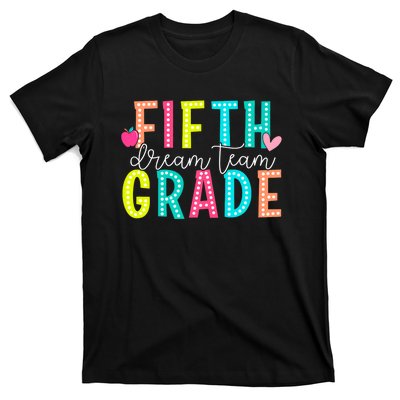 Fifth Grade Dream Team Back To School 5th Grade Teacher T-Shirt