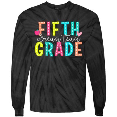 Fifth Grade Dream Team Back To School 5th Grade Teacher Tie-Dye Long Sleeve Shirt