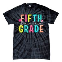 Fifth Grade Dream Team Back To School 5th Grade Teacher Tie-Dye T-Shirt